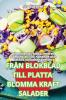 Från Blokblad Till Platta: Blomma Kraft Salader (Swedish Edition)