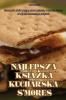 Najlepsza Książka Kucharska S'Mores (Polish Edition)