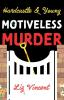 Hardcastle & Young - Motiveless Murder