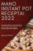 MANO INSTANT POT RECEPTAI 2022