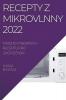 RECEPTY Z MIKROVLNNY 2022