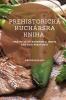 Prehistorická Kuchárska Kniha: Vráťte Sa Ku Koreňom A Jedzte Ako Nasi Predkovia (Slovak Edition)