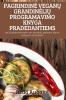 Pagrindine Veganų Grandinelių Programavimo Knyga Pradedantiems (Lithuanian Edition)