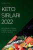 KETO SIRLARI 2022