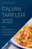 Italyan Tarifleri 2022: Ağiz Sulandirici Ve Kolay Antipasti Ve Çorbalar (Turkish Edition)