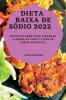 Dieta Baixa De Sódio 2022: Receitas Dash Para Acelerar A Perda De Peso E Viver De Forma Saudável (Portuguese Edition)