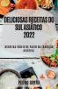 Deliciosas Receitas Do Sul Asiático 2022: Receitas Fáceis De Fazer Da Tradição Asiática (Portuguese Edition)