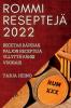 Rommi Reseptejä 2022: Paljon Receptejä Yllyttäväksi Vuorasi (Finnish Edition)