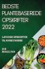 BEDSTE PLANTEBASEREDE OPSKRIFTER 2022