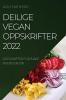 DEILIGE VEGAN OPPSKRIFTER 2022