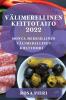 Välimerellinen Keittotaito 2022: Monta Herkullinen Välimerellinen Kulttuuri (Finnish Edition)