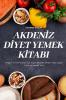 Akdeniz Diyet Yemek Kitabi (Turkish Edition)