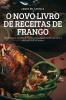 O NOVO LIVRO DE RECEITAS DE FRANGO