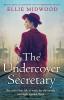 The Undercover Secretary: Based on a true story an unputdownable and heartbreaking World War Two novel