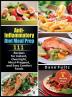 Anti-Inflammatory Diet Meal Prep: 111 Recipes for Instant Overnight Meal-Prepped and Easy Comfort Foods with 6 Weekly Plans