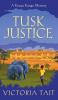 Tusk Justice: A Cozy Mystery with a Tenacious Female Amateur Sleuth: 2 (A Kenya Kanga Mystery)