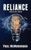 Reliance: A dystopian apocalyptic novel charting the rapid collapse of society following a solar storm and the resulting global power cut.: 1 (Powerless Earth)