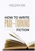 How to Write Page-Turning Fiction: Advice to Authors Book 3: 2