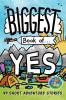 The Biggest Book of Yes: 49 Short Adventure Stories