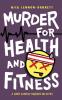 Murder for Health and Fitness