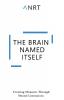 The Brain Named Itself: Creating Moments Through Mental Limitations