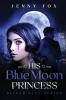 His Blue Moon Princess: The Silver City Series: 1