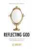 Reflecting God