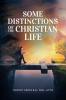 Some distinctions of the Christian Life