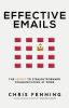 Effective Emails: The secret to straightforward communication at work: 1 (Business Communication Skills)