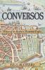 The Conversos: Vivid and compelling historical fiction: 2 (The Seton Chronicles)