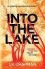 Into The Lake: A gripping psychological thriller