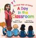 A Day in the Classroom: 1 (My First Year at School)