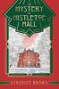 The Mystery of Mistletoe Hall: A Standalone 1920s Christmas Mystery: 4 (Lord Edgington Investigates...)