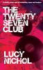 The Twenty Seven Club: A darkly comic tale of friendship hope and fandom