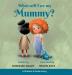 When will I see my mummy?: 1 (Shanice & Susie)