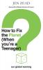 No (2021): A simple guide to changing habits that can help fix the planet (How To How To Fix The Planet (When You're a Teenager): A simple guide to changing habits that can help fix the planet)