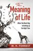 The Meaning of Life: When the Black Dog is Barking Up the Right Tree