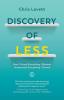 Discovery of LESS: How I Found Everything I Wanted Underneath Everything I Owned