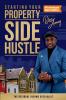 Starting Your Property Side Hustle: The Residual Income Specialist