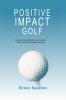 Positive Impact Golf