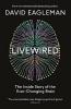 Livewired: The Inside Story of the Ever-Changing Brain