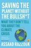 Saving the Planet Without the Bullshit: What They Don't Tell You About the Climate Crisis