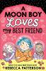 A Moon Boy Loves My Best Friend