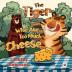 The Tiger Who Ate Too Much Cheese