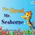 The Great Mr Seahorse