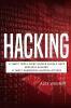 Hacking: 17 Must Tools every Hacker should have Wireless Hacking & 17 Most Dangerous Hacking Attacks (3 Manuscripts)