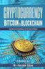 Cryptocurrency: Bitcoin & Blockchain: 4 Books in 1