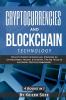 Cryptocurrencies and Blockchain Technology: Cryptocurrencies and Blockchain: 4 Books in 1