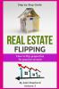 Real Estate Flipping: How to flip properties for passive income: 2