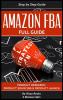 Amazon FBA: Full Guide